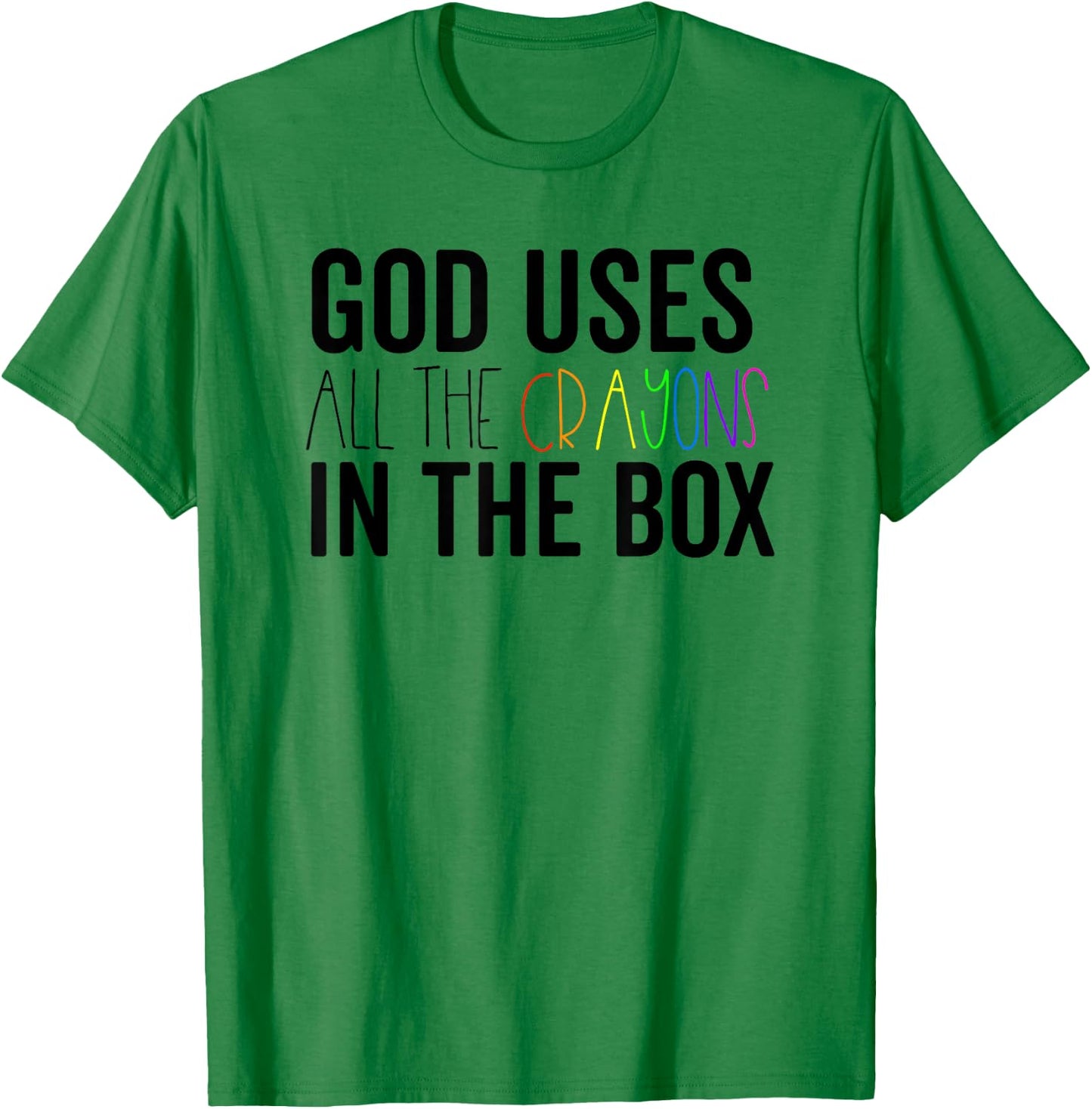 God Uses All The Crayons In The Box Jesus In Control Shirt T-Shirt - T-Shirt | Irish Green
