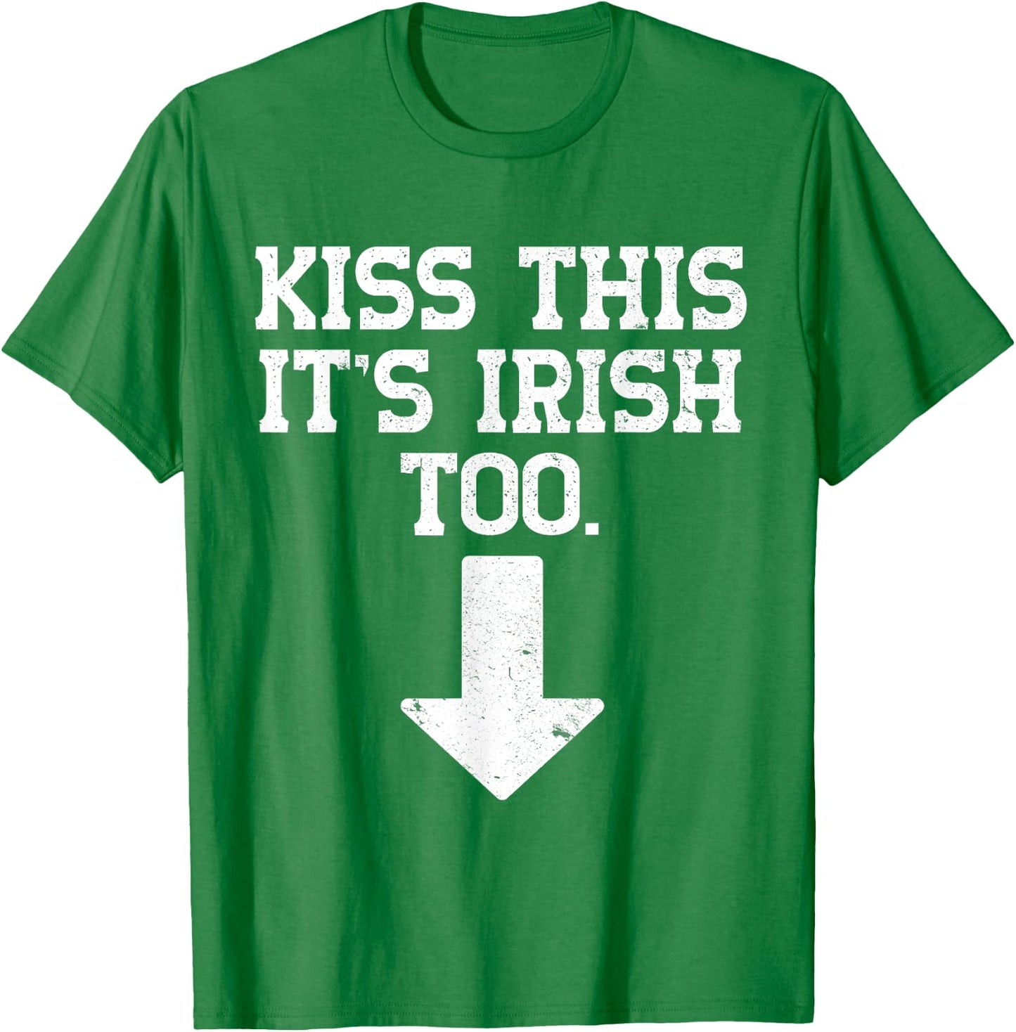 Funny Inappropriate St Patricks Day T-Shirt - T-Shirt | Irish Green