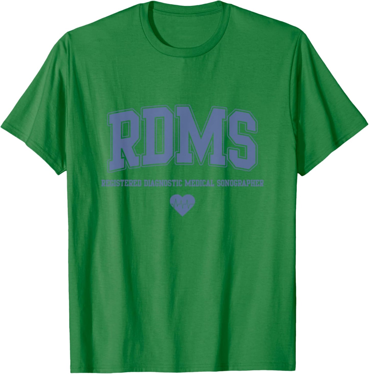 RDMS Registered Diagnostic Medical Sonographer T-Shirt - T-Shirt | Irish Green