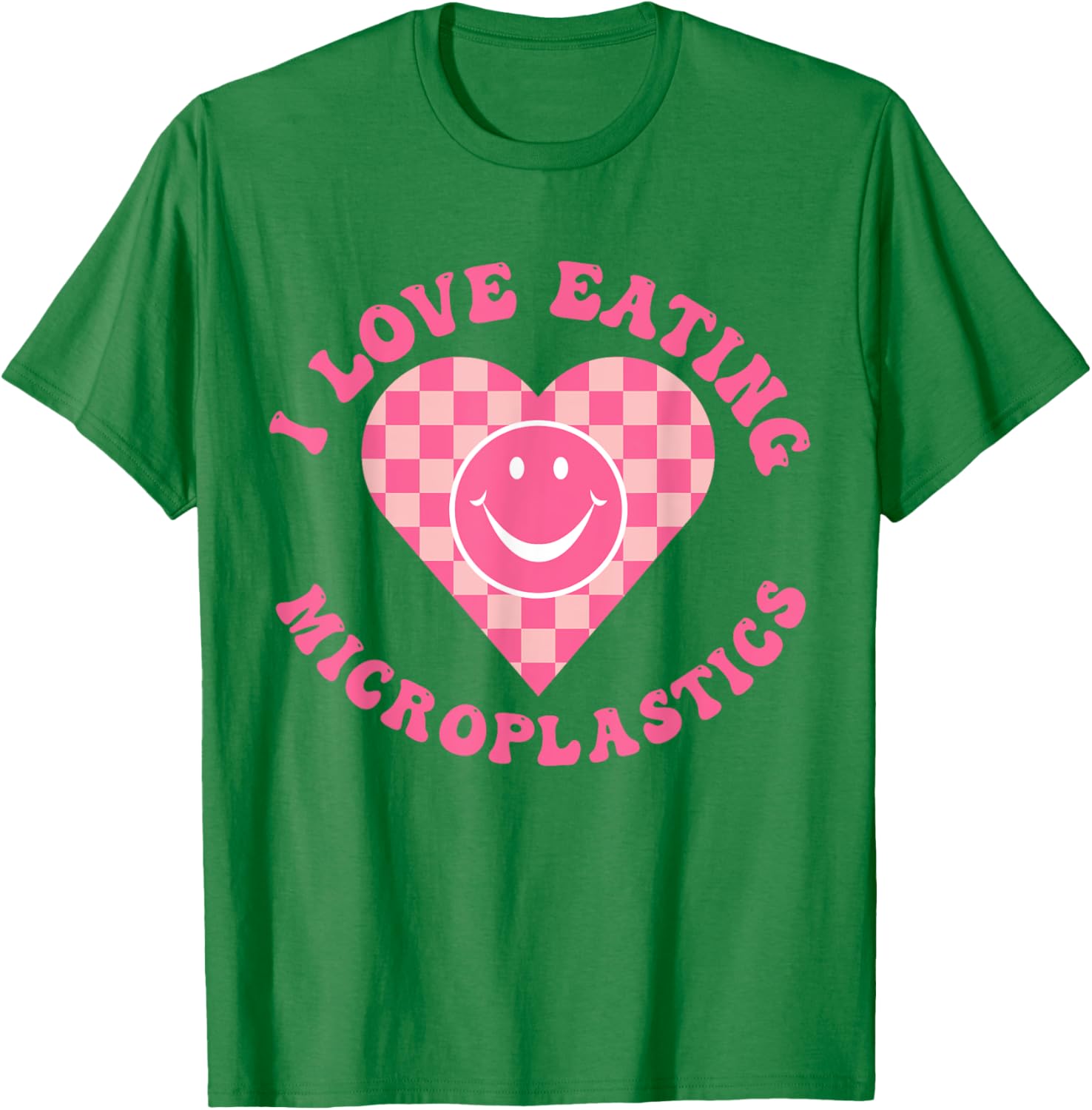 I Love Eating Microplastics I Heart To Eat Micro plastic T-Shirt - T-Shirt | Irish Green