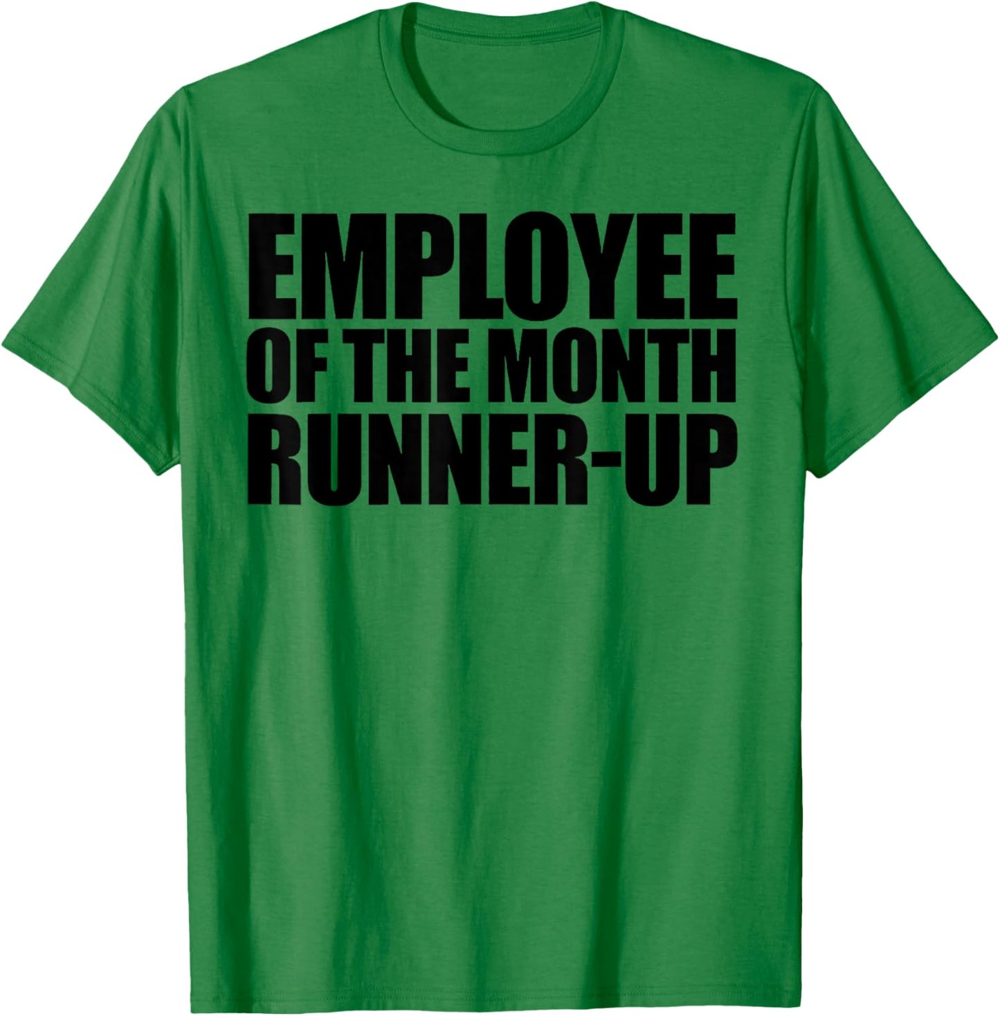Employee Of The Month Runner-up T-Shirt - T-Shirt | Irish Green
