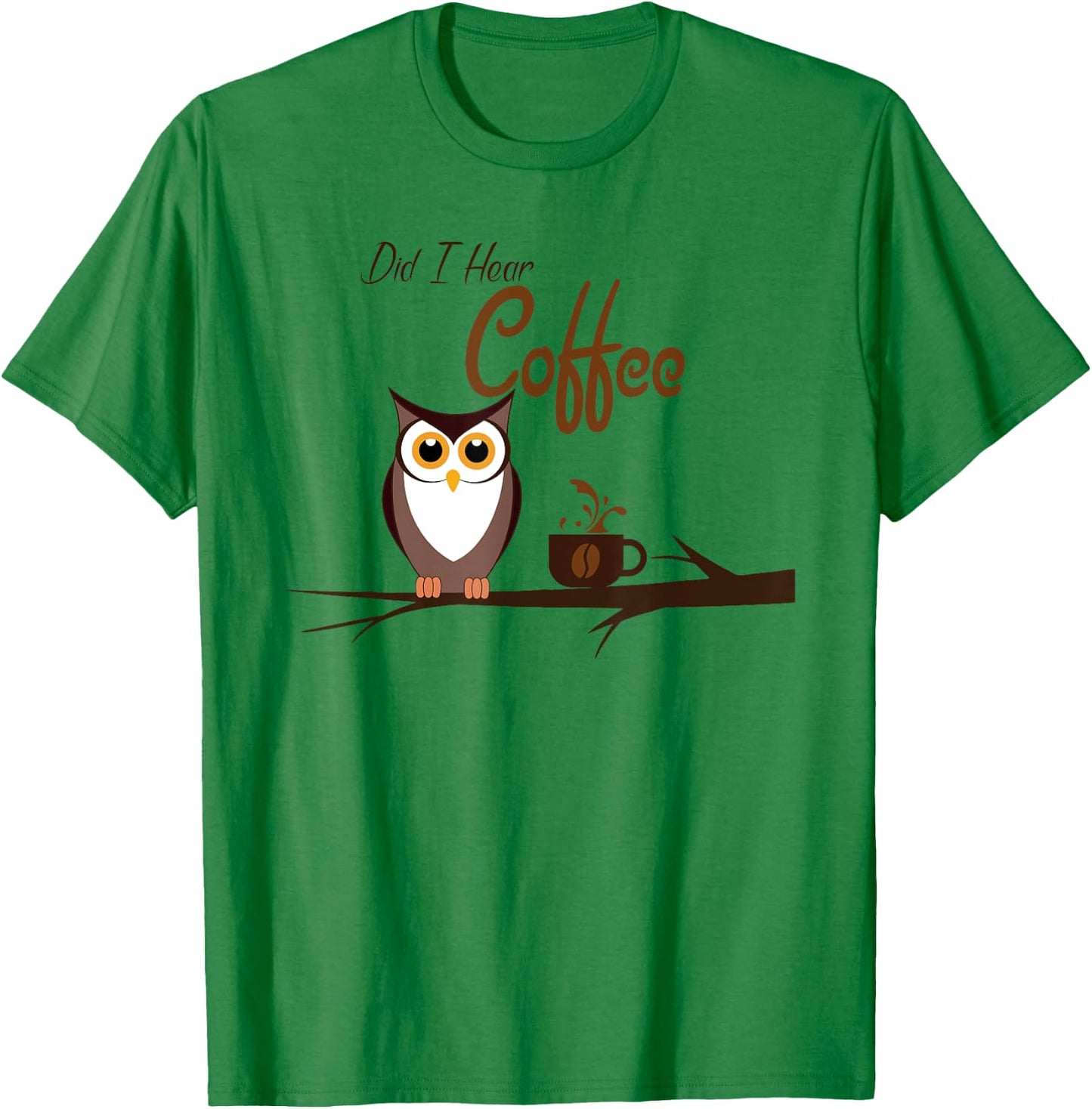 Did I Hear Coffee Birdwatching Funny Owl T-Shirt - T-Shirt | Irish Green
