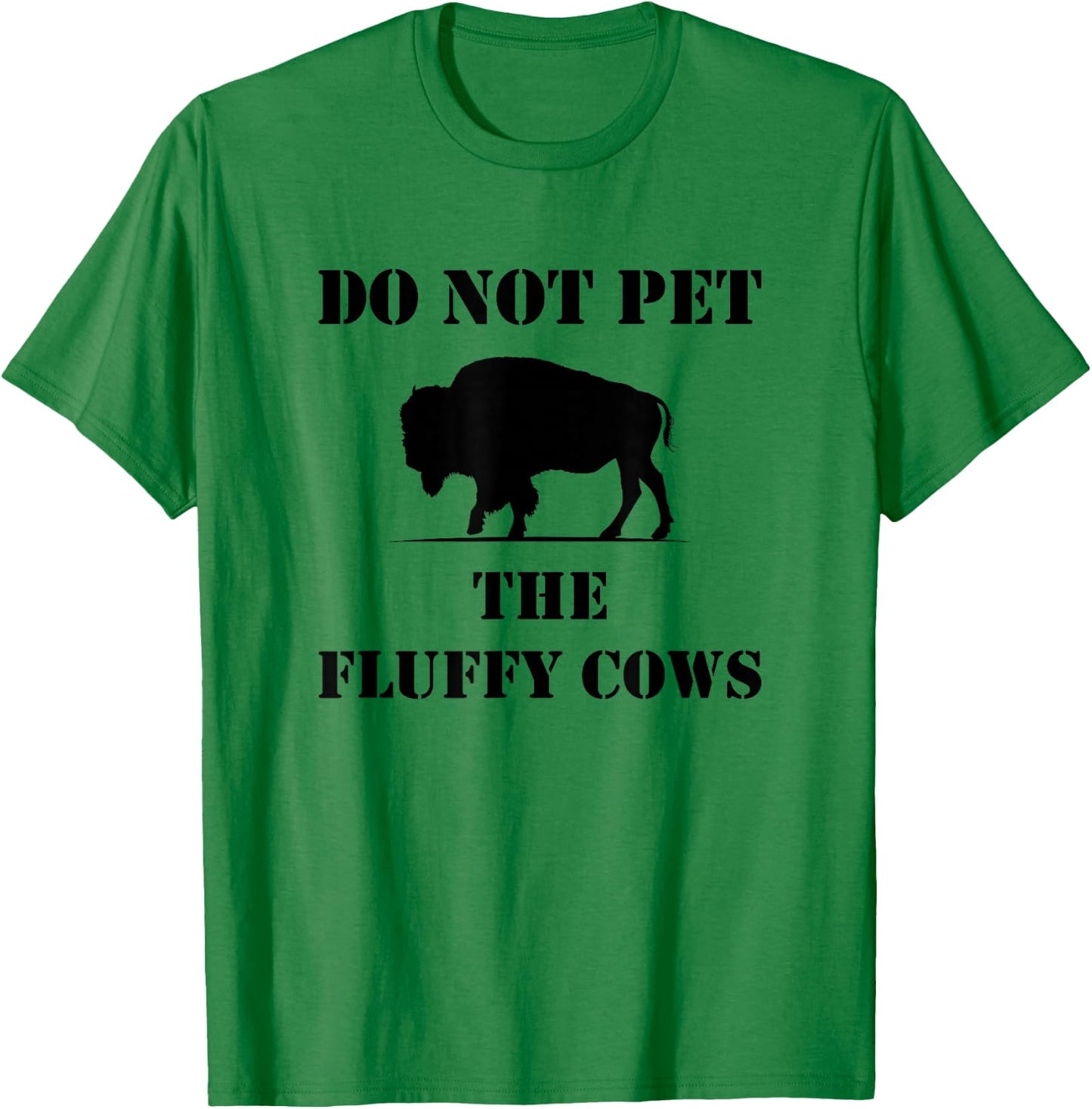 Do Not Pet the Fluffy Cows T-Shirt - T-Shirt | Irish Green