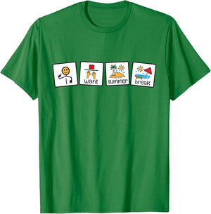 I Want Summer Break Teacher Last Day Of School Women T-Shirt - T-Shirt | Irish Green