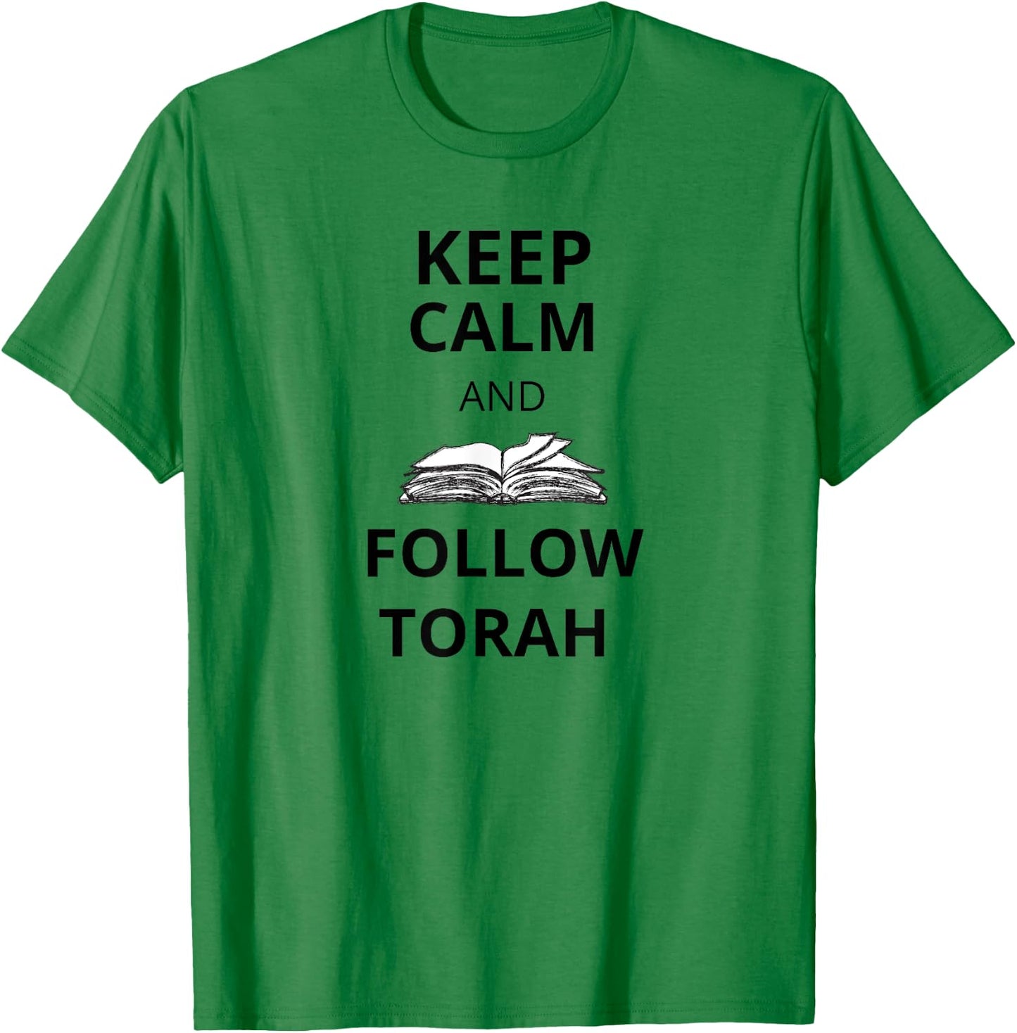 Keep Calm and Follow Torah funny for Messianic Believers T-Shirt - T-Shirt | Irish Green