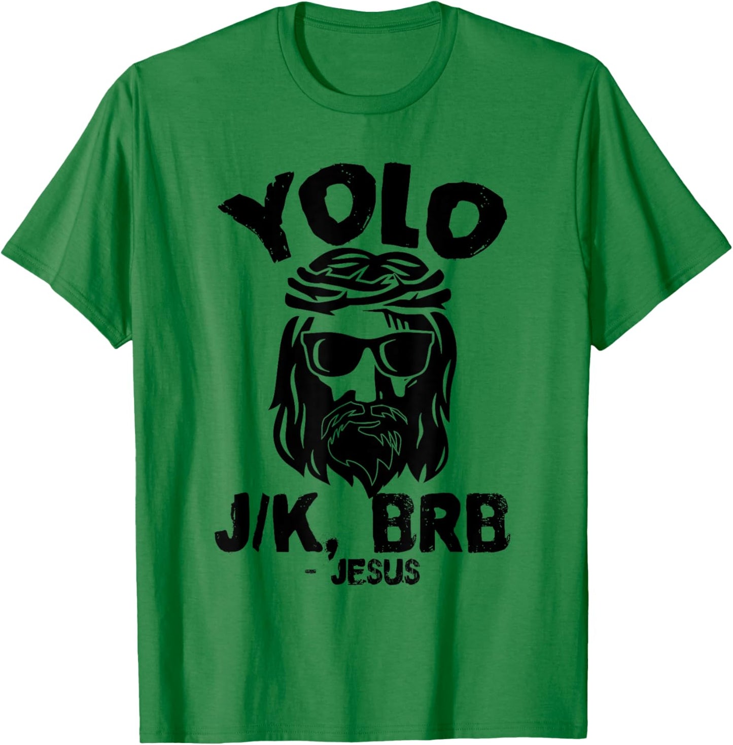 Yolo J/K Brb Jesus Sunglasses Christian Faith T-Shirt - T-Shirt | Irish Green
