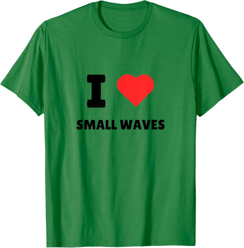 I Love Small Waves - I Heart Small Waves - Surf