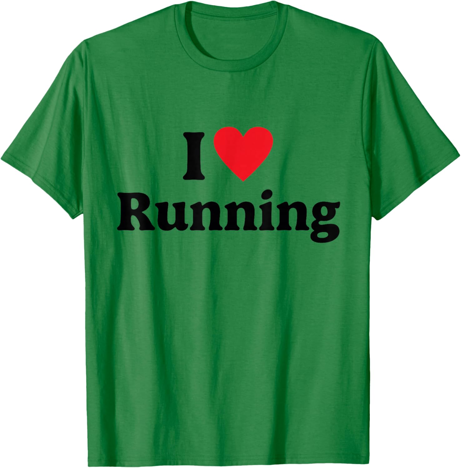 I love Running T-Shirt - T-Shirt | Irish Green