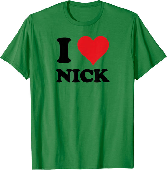 I Heart Nick First Name I Love Personalized Stuff T-Shirt - T-Shirt | Irish Green