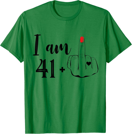 I Am 41 Plus 1 Middle Finger Funny 42nd Birthday Women T-Shirt - T-Shirt | Irish Green