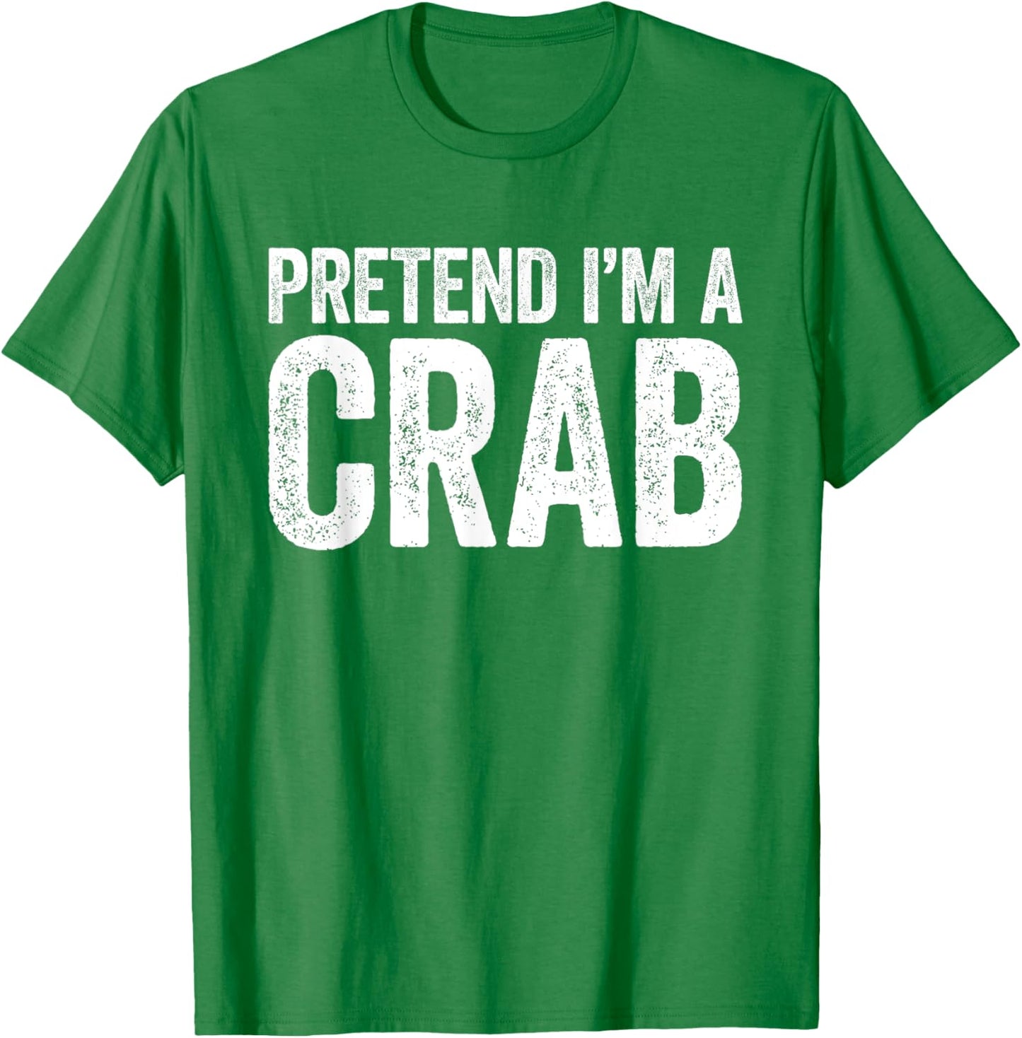 Pretend I'm A Crab Shirt Adult Kids Matching Crab Costume T-Shirt - T-Shirt | Irish Green