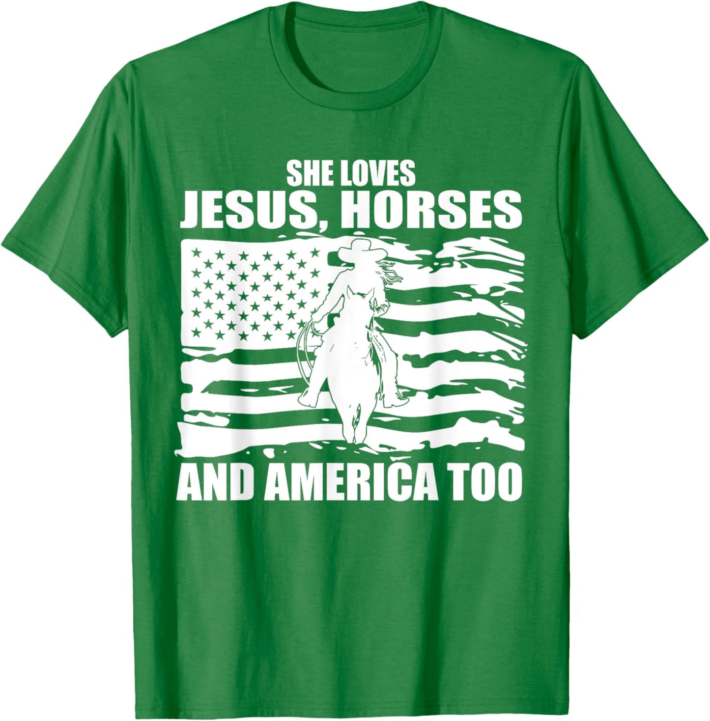 She Loves Jesus Horses And America Too Horseback Riding T-Shirt - T-Shirt | Irish Green