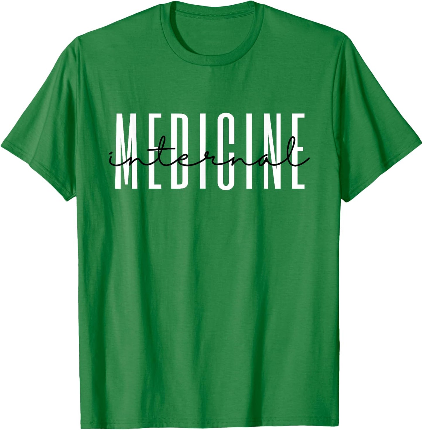Internal Medicine Women in Medicine School T-Shirt - T-Shirt | Irish Green