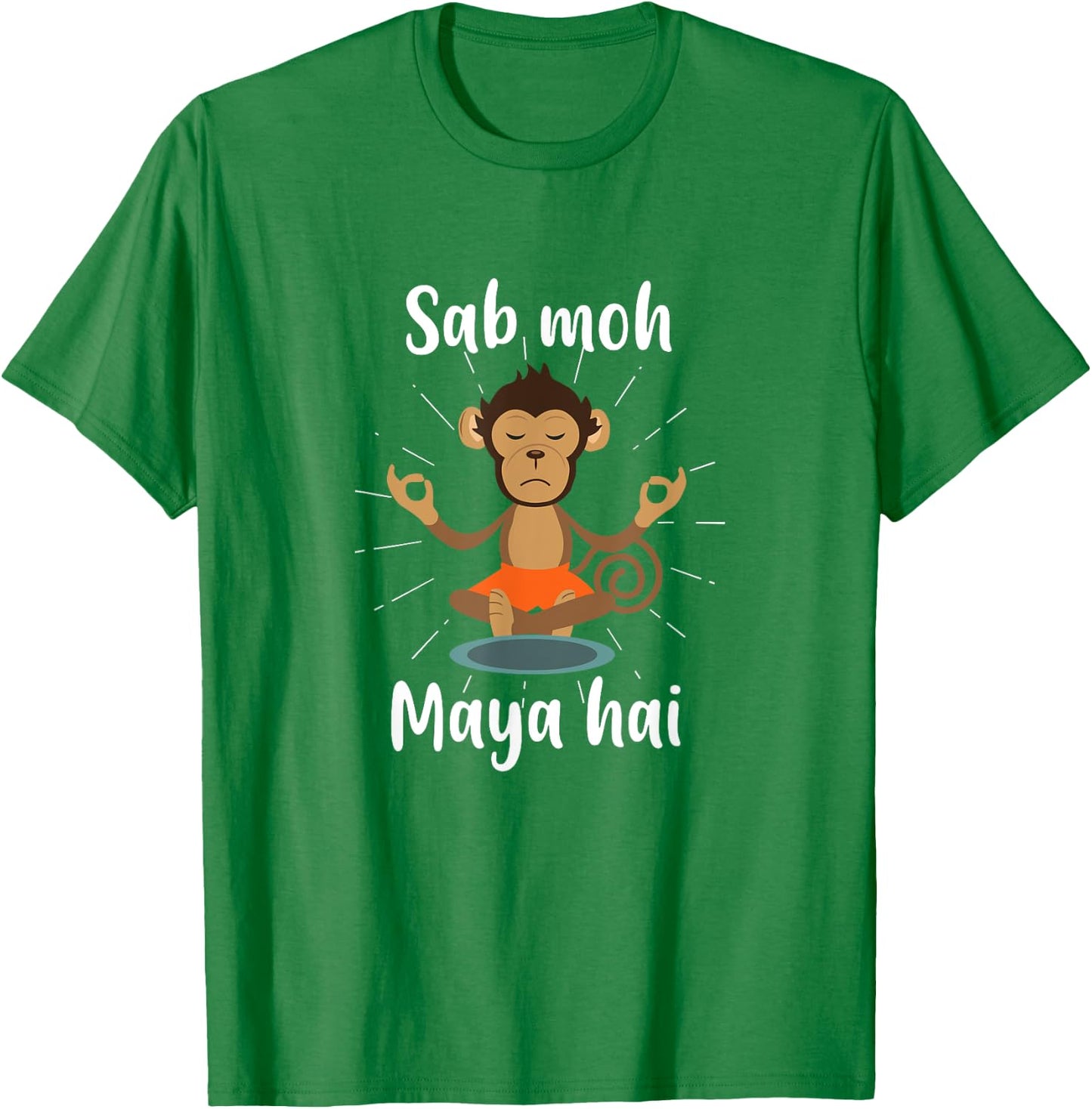 Sab Moh Maya Hai Hindi Meditation Desi Slogan T-Shirt - T-Shirt | Irish Green