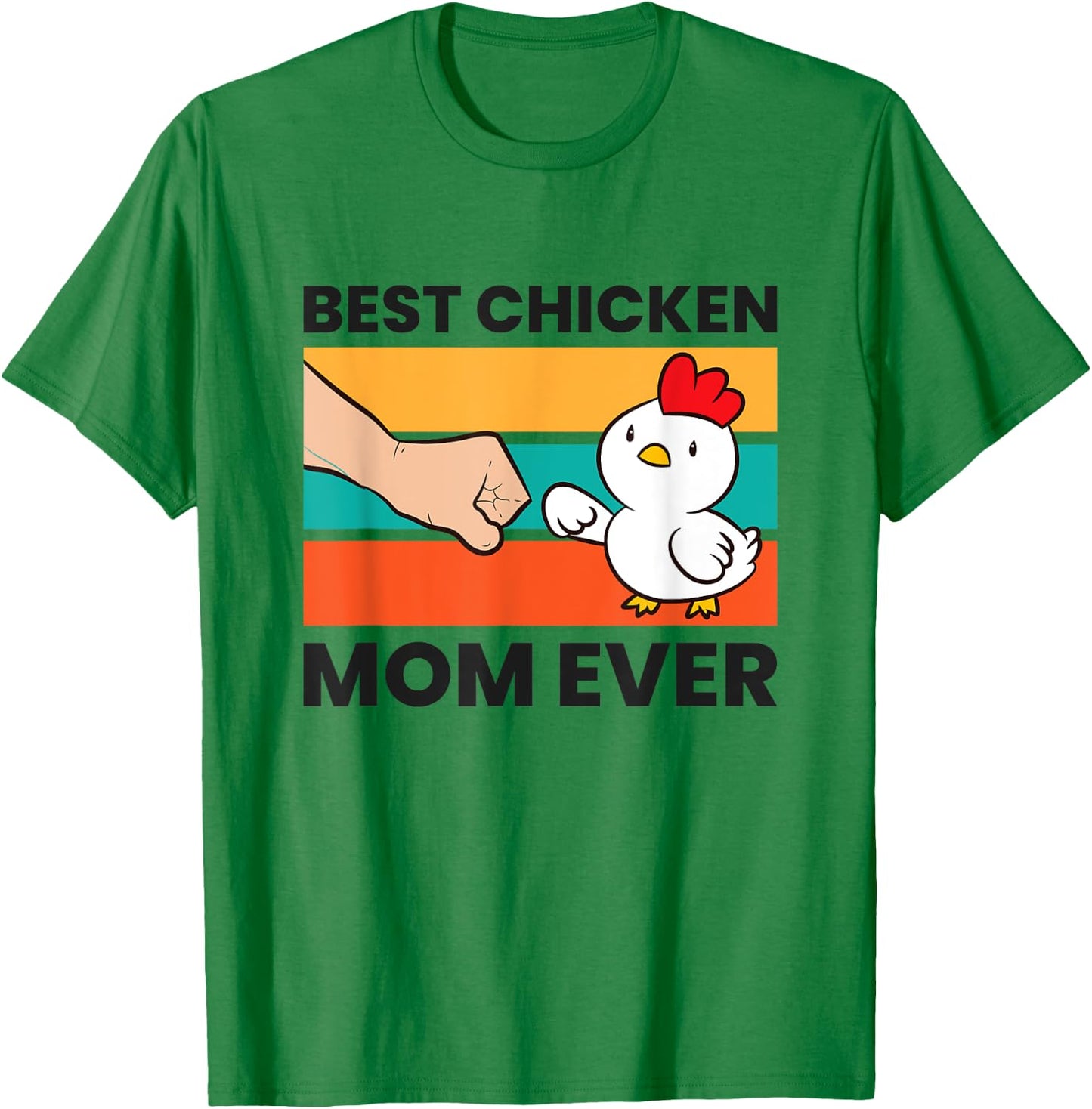 Best Chicken Mom Ever T-Shirt - T-Shirt | Irish Green
