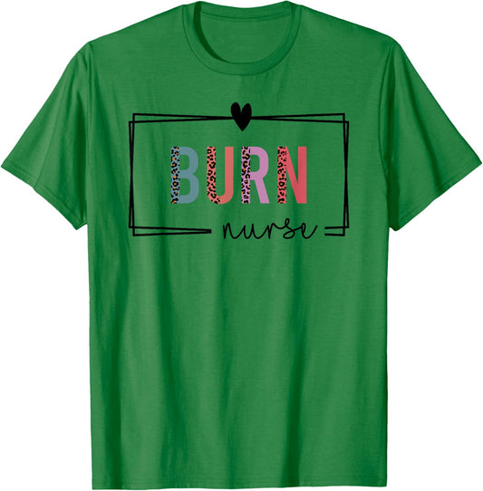 Burn Nurse Burn Care Nurse Nurses Day T-Shirt - T-Shirt | Irish Green