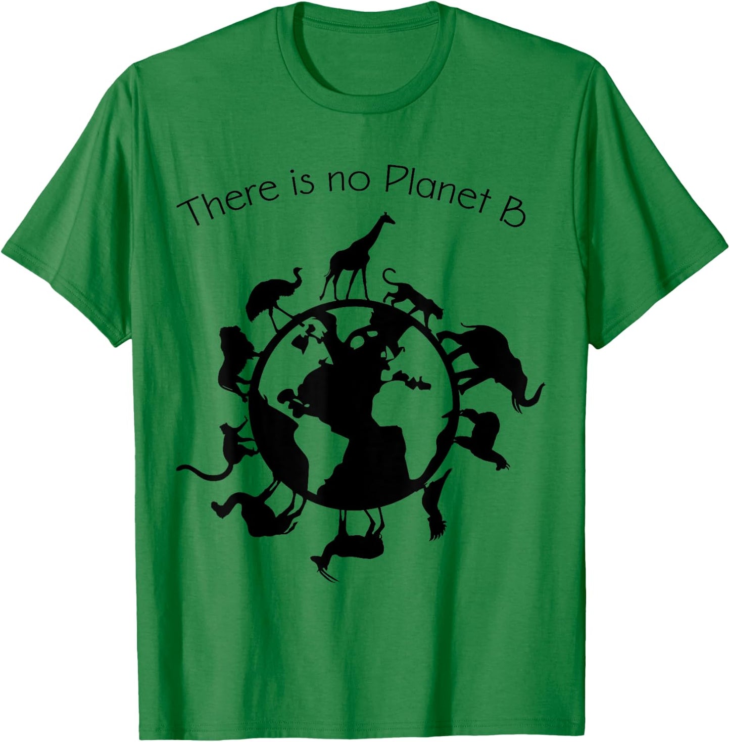 There is No Planet B Animal Rights Earth Day Ecology T-Shirt - T-Shirt | Irish Green