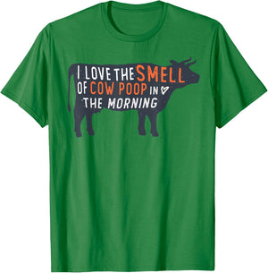 I love the smell of cow poop in the morning Funny Farmer cow T-Shirt - T-Shirt | Irish Green