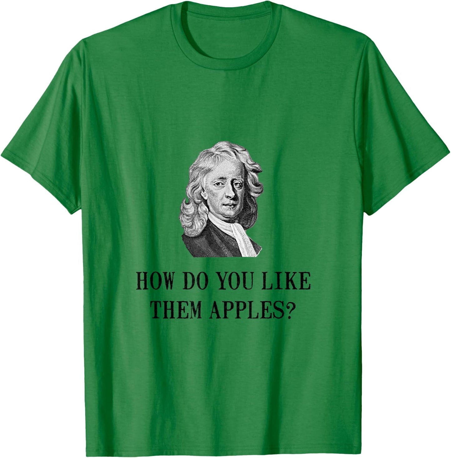Sir Isaac Newton Apple Funny Nerd T-Shirt - T-Shirt | Irish Green