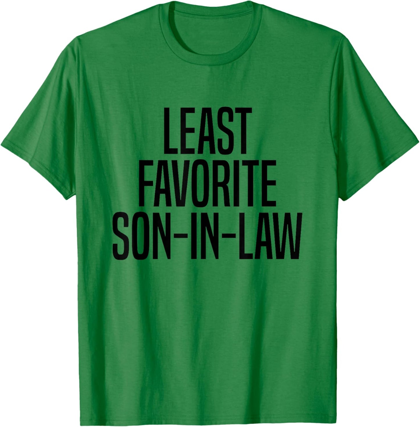 Least Favorite Son-In-Law T-Shirt - T-Shirt | Irish Green