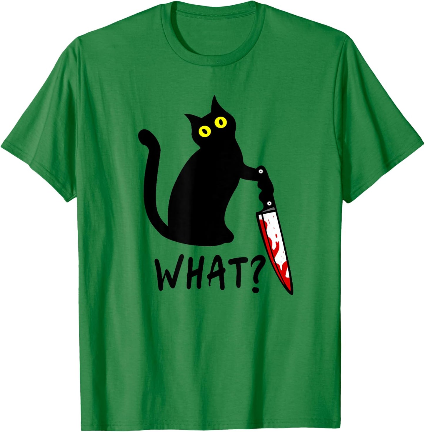 What? Funny Black Murderous Cat Knife Kitten Cat Lover Gift Men Women T-Shirt - T-Shirt | Irish Green