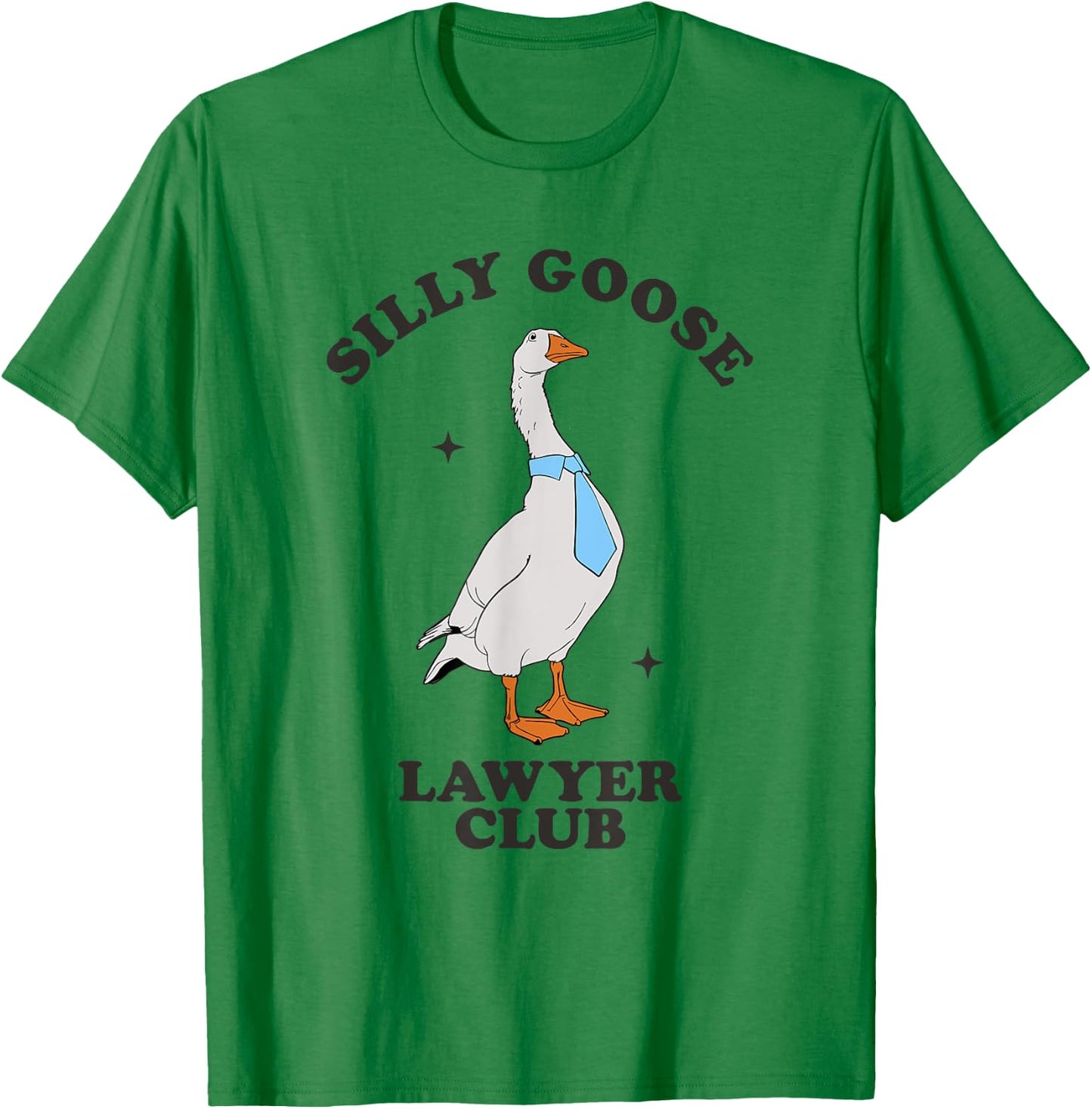 Silly Goose Lawyer Club Funny Law Student Lawyer Sarcasm T-Shirt - T-Shirt | Irish Green