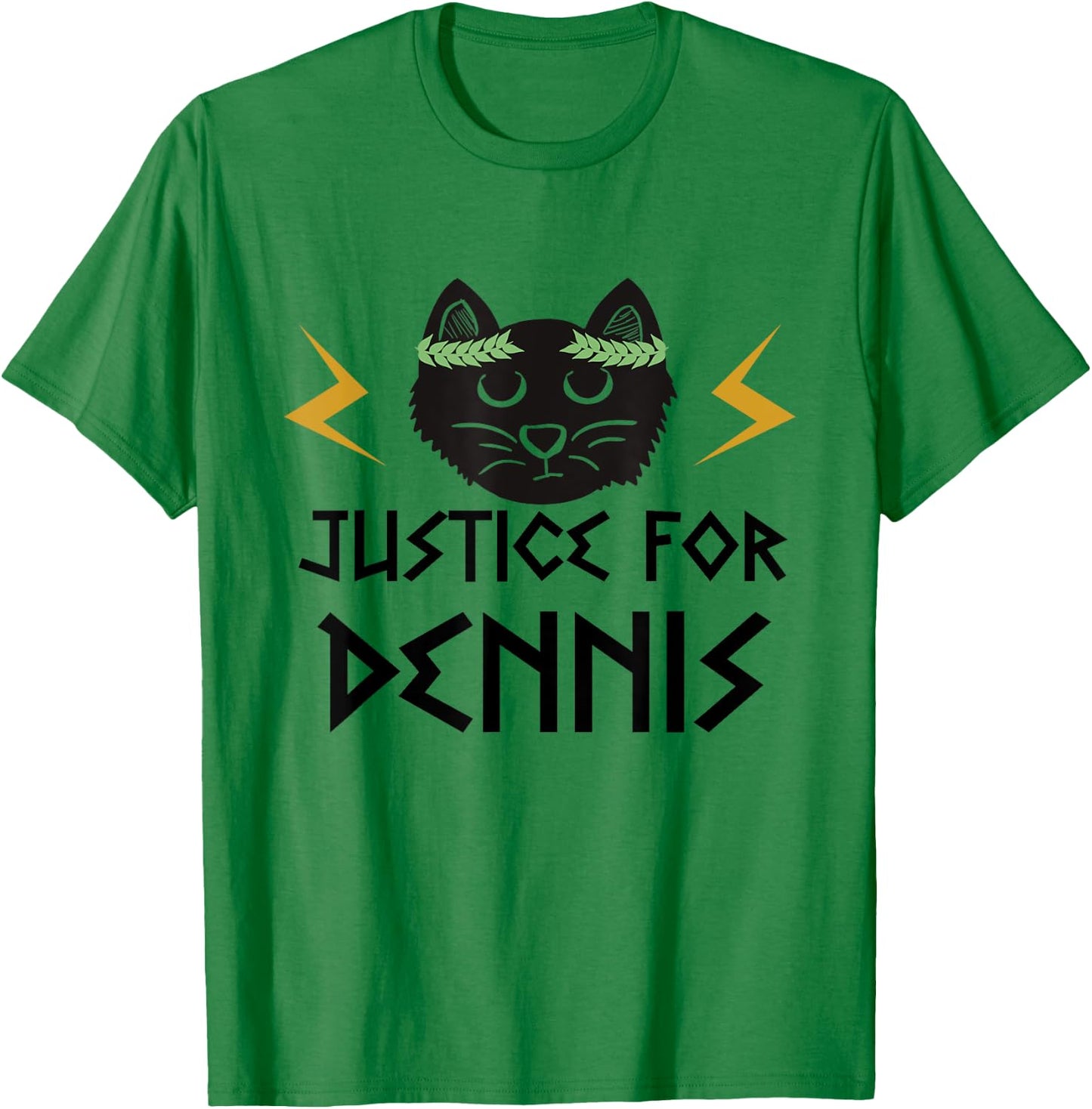 Kaos TV. Justice for Dennis the cat. T-Shirt - T-Shirt | Irish Green