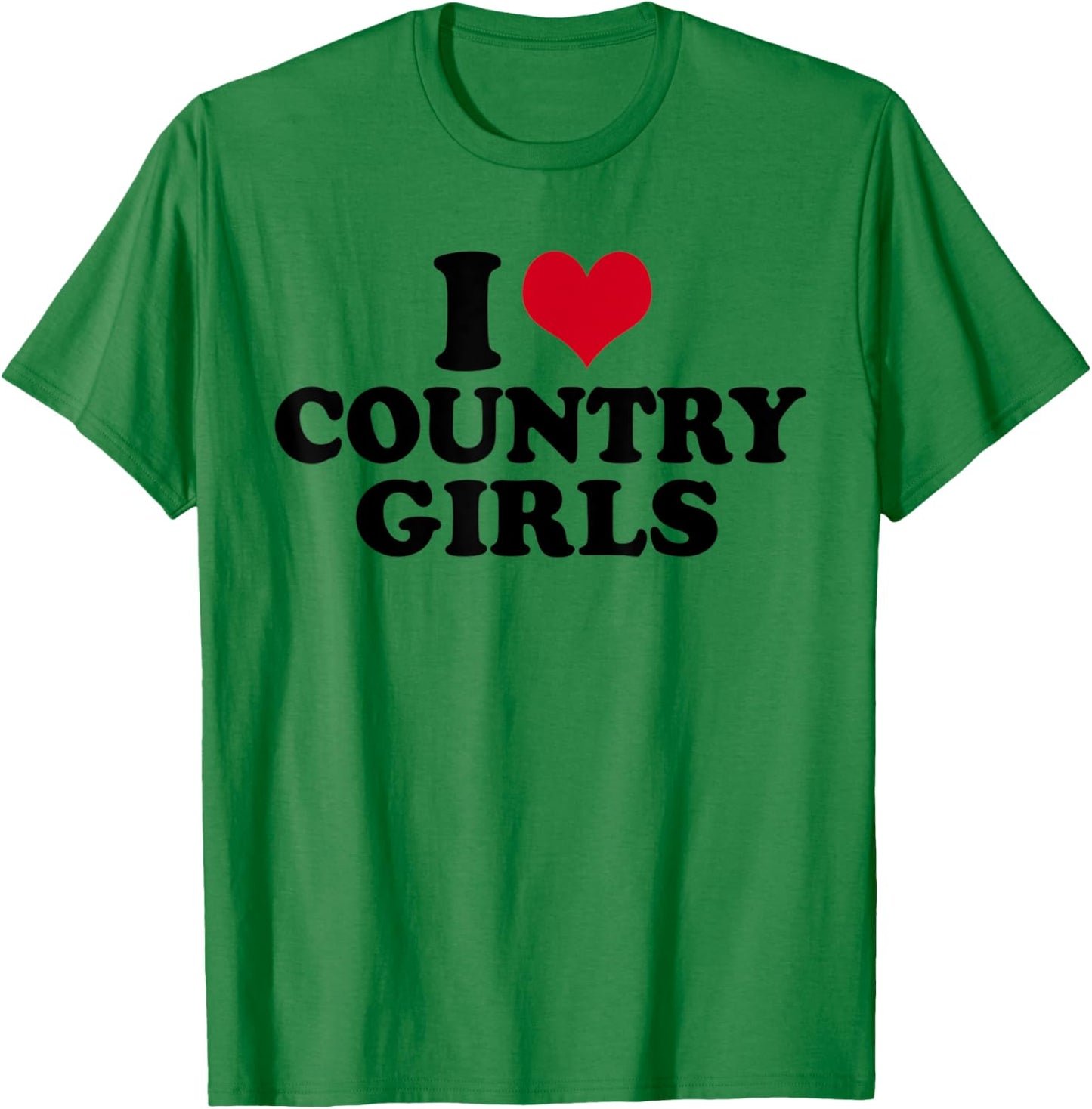 I Love Country Girls T-Shirt - T-Shirt | Irish Green