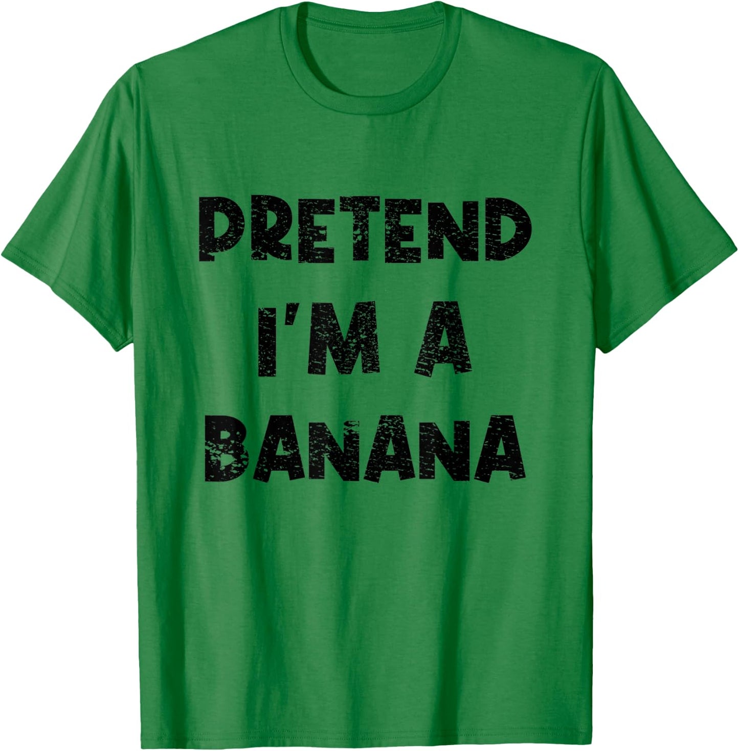 Pretend I'm A Banana - Funny Lazy Halloween Costume Party T-Shirt - T-Shirt | Irish Green
