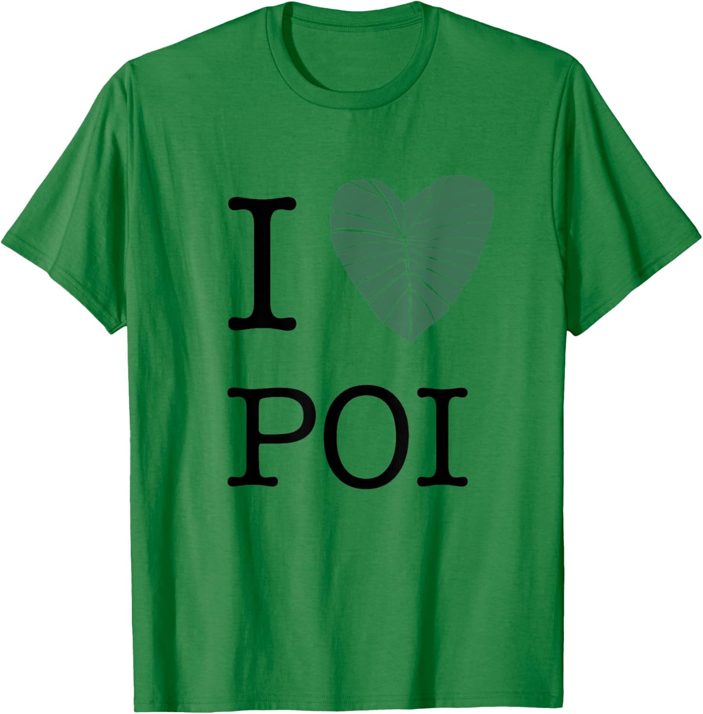 I Love Poi T-Shirt - T-Shirt | Irish Green