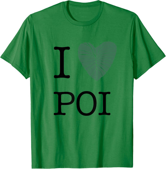 I Love Poi T-Shirt - T-Shirt | Irish Green