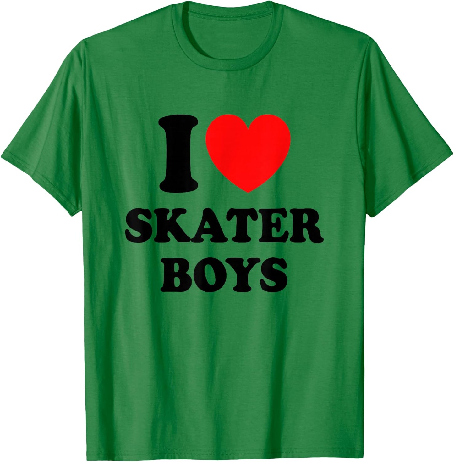 I Love Skater Boys Shirt for Skateboard Girls Mothers Day T-Shirt - T-Shirt | Irish Green