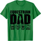 Funny Equestrian Dad Horse Rider Father Humor Fathers Day T-Shirt - T-Shirt | Irish Green
