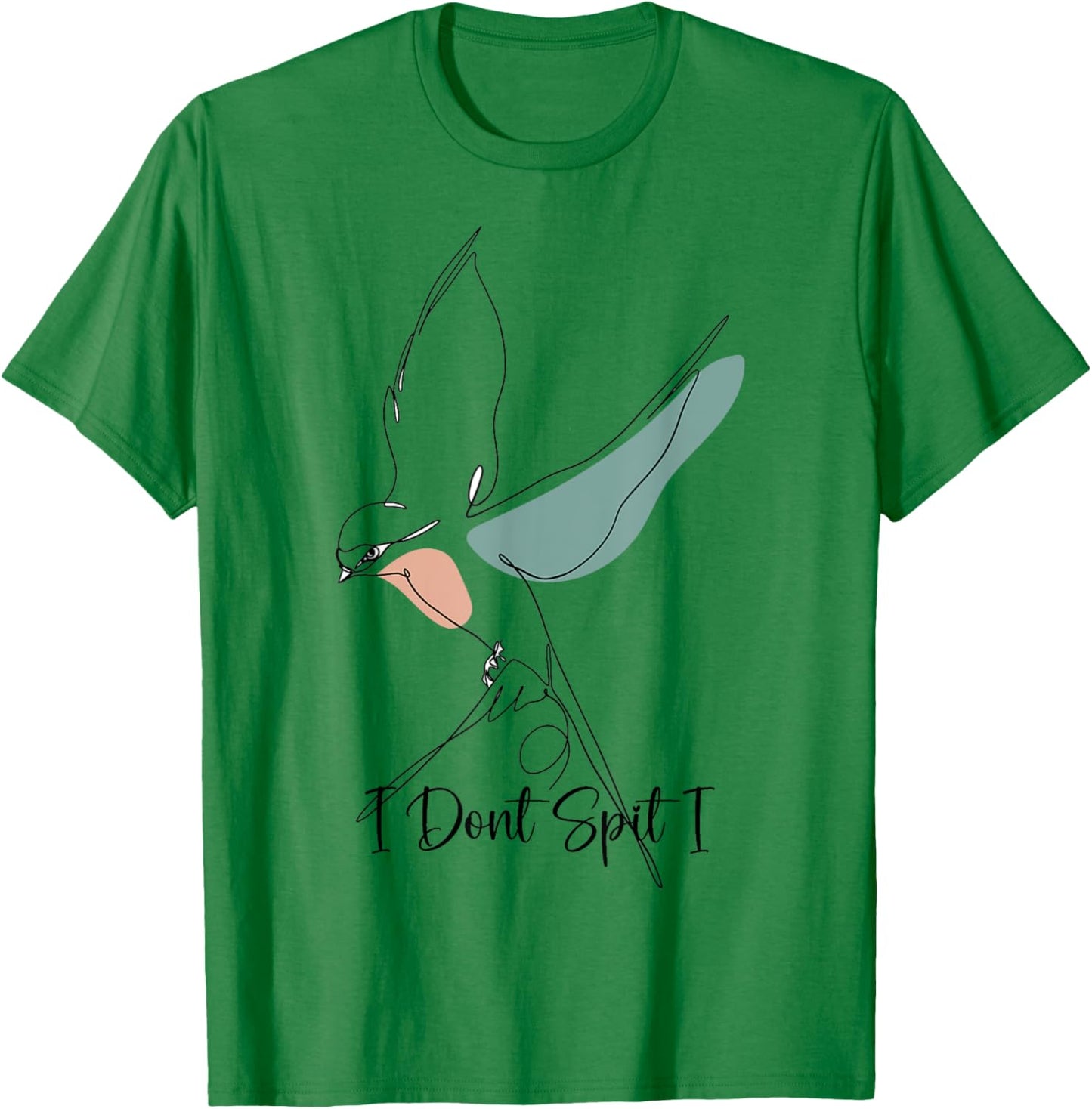 Funny Bird Watching Viewing Birding I Dont Spit I Swallow T-Shirt - T-Shirt | Irish Green