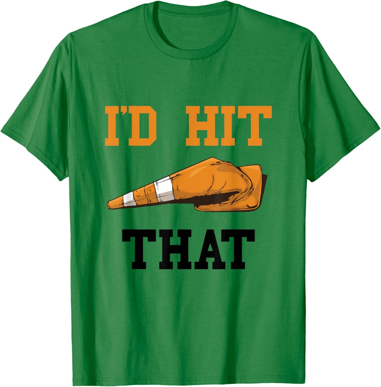 Traffic Cone I'd Hit That Funny Halloween Costume T-Shirt - T-Shirt | Irish Green