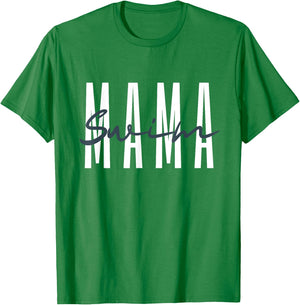 Swim Mama Swim Mom Swim Team Swimmers Mother T-Shirt - T-Shirt | Irish Green
