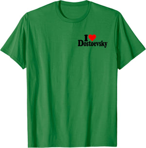I Love Heart Dostoevsky Name on a T-Shirt - T-Shirt | Irish Green