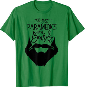 The Best Paramedics Have Beards AMR Paramedic Gift T shirt T-Shirt - T-Shirt | Irish Green