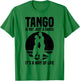 Tango Dance Argentine Dancer Skills Dress T-Shirt - T-Shirt | Irish Green