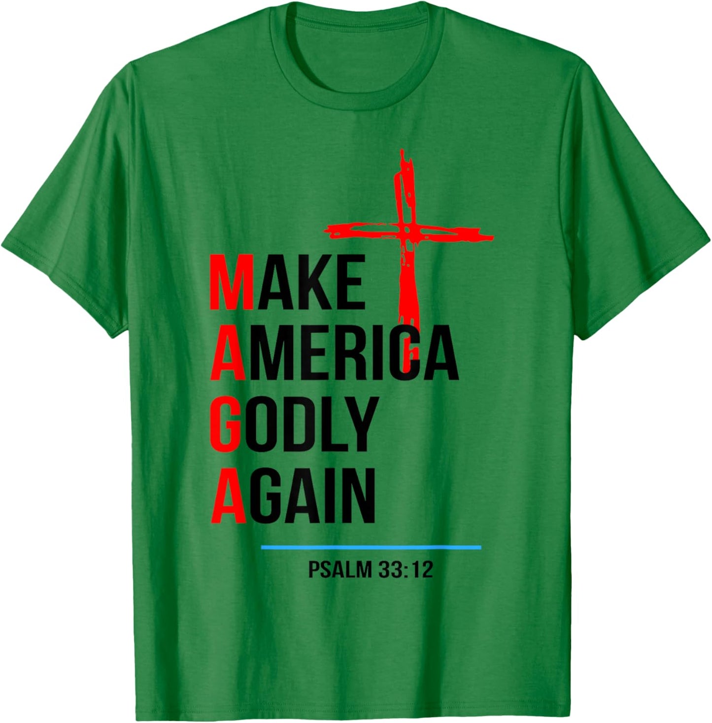 Make America Godly Again Psalm 33 12 T-Shirt - T-Shirt | Irish Green