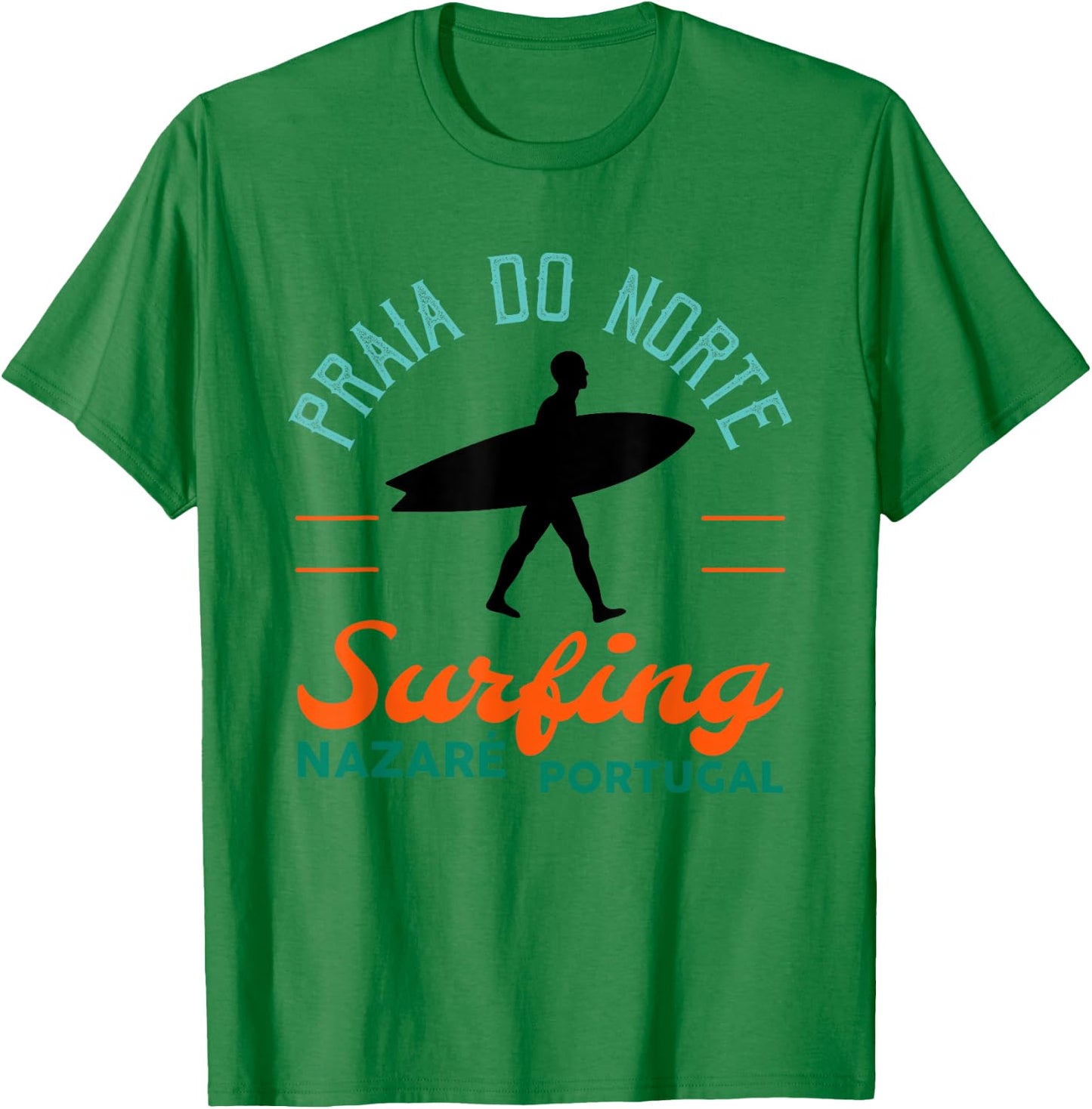 Praia Do Norte - Surf Portugal Nazare Surfers Gift T-Shirt - T-Shirt | Irish Green