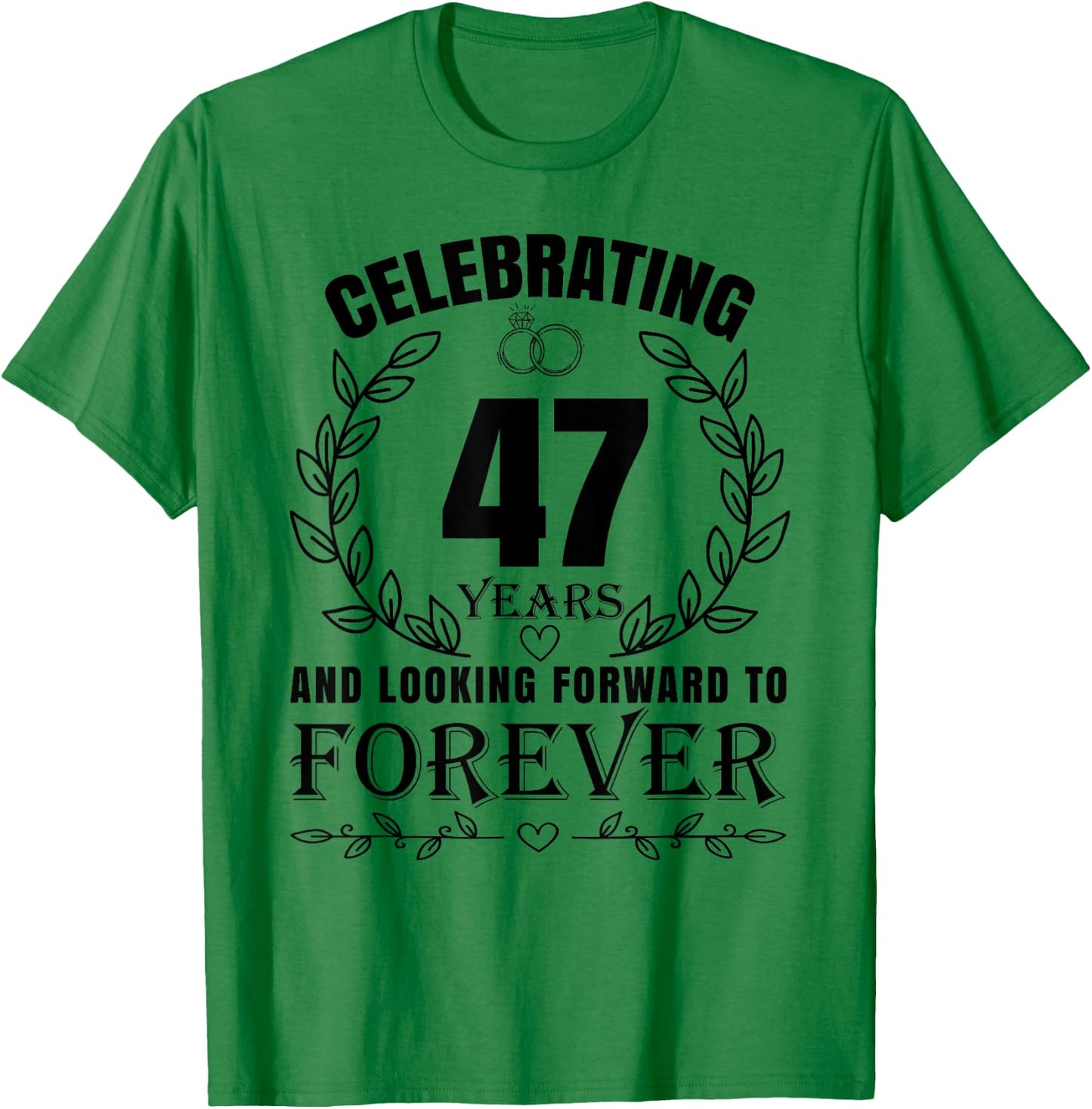 Cute 47th Wedding Anniversary for Couples Married 47 year T-Shirt - T-Shirt | Irish Green