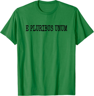E Pluribus Unum United States Motto Usa T-Shirt - T-Shirt | Irish Green