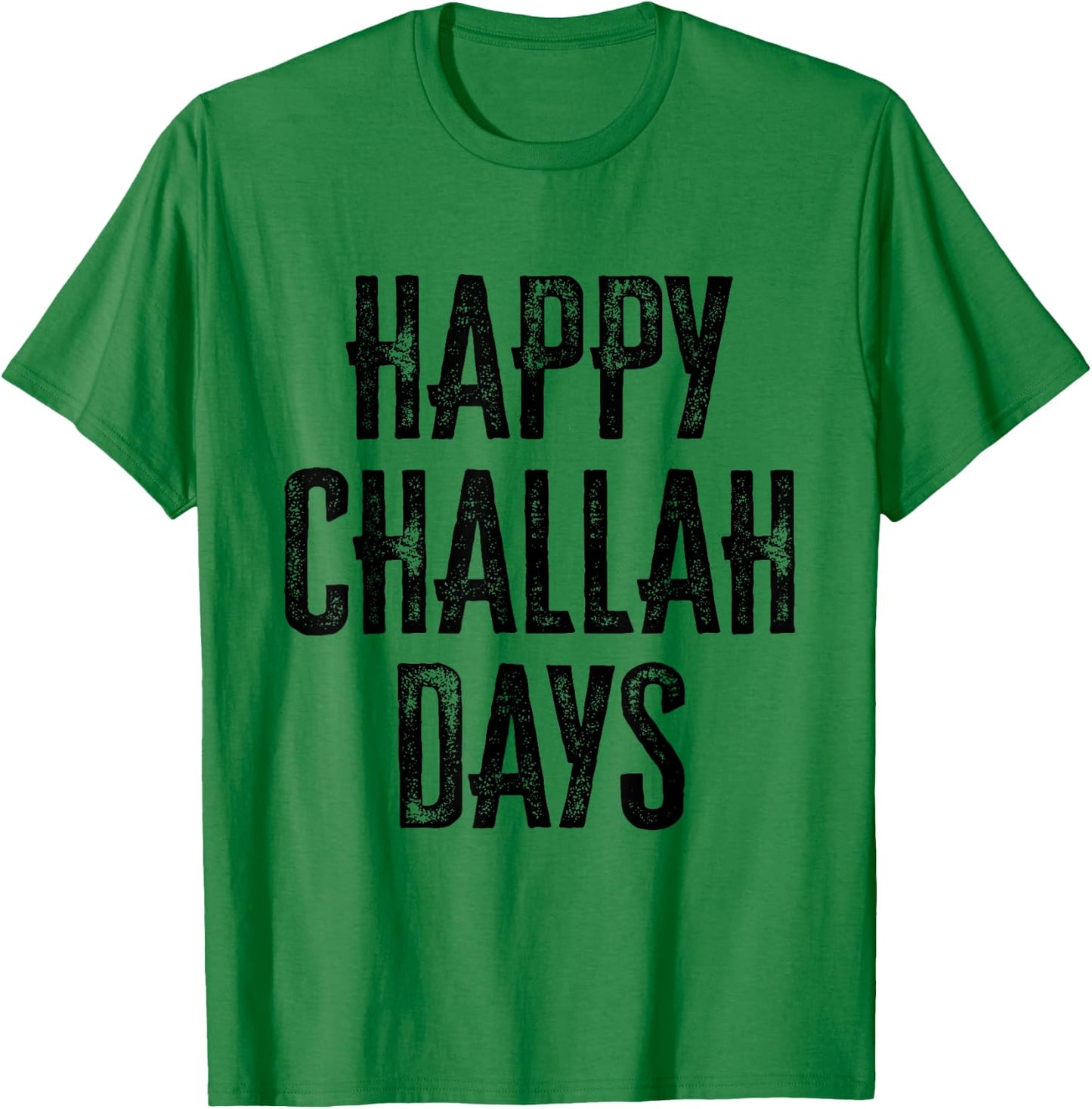 Happy Challah Days T-Shirt - T-Shirt | Irish Green