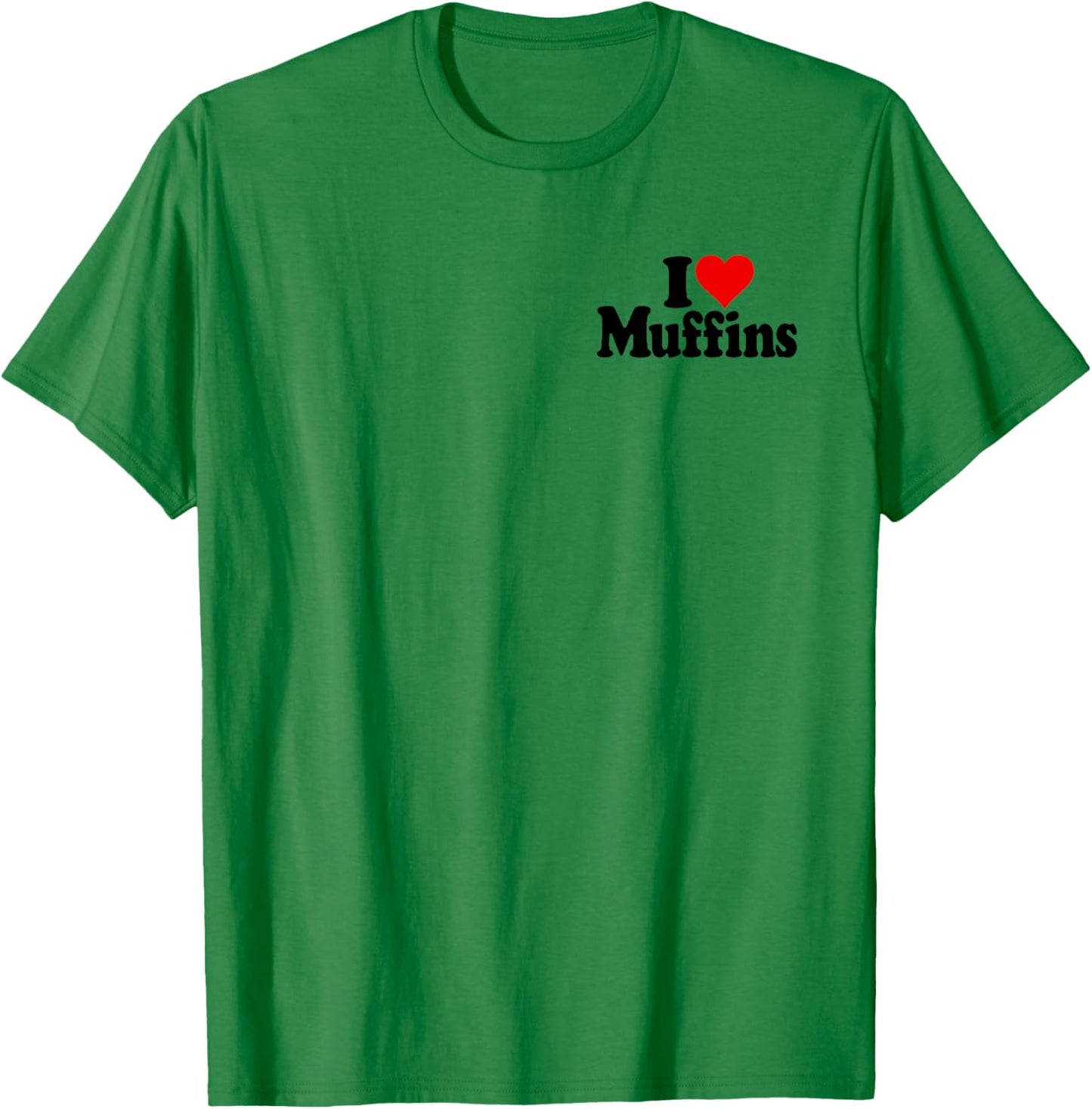 I Love Heart Muffins T-Shirt - T-Shirt | Irish Green