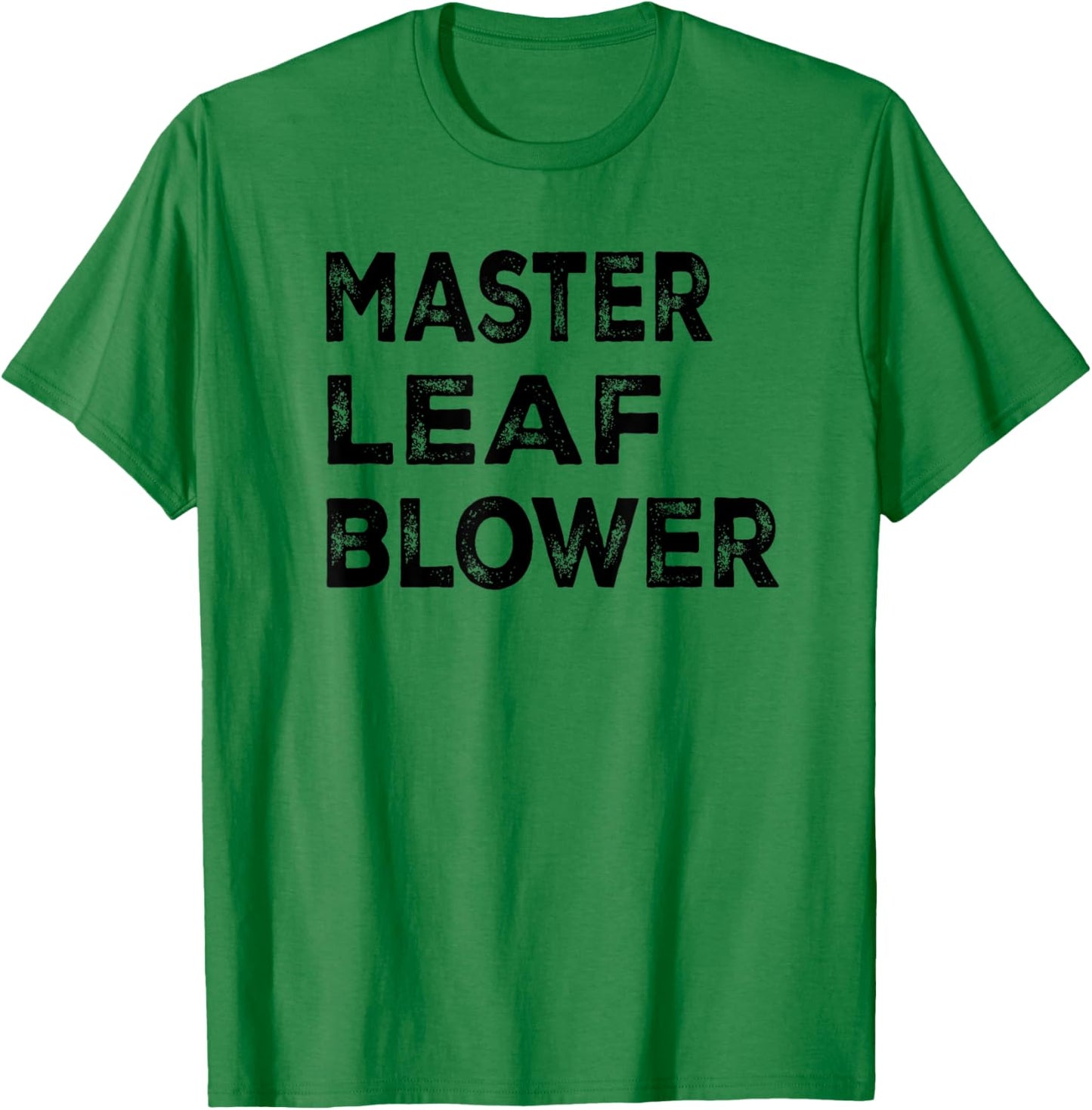 Master leaf blower-Funny Landscaping T-Shirt - T-Shirt | Irish Green