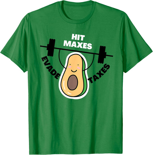 Funny Gym Weightlifting Hit Maxes Evade Taxes Workout T-Shirt - T-Shirt | Irish Green
