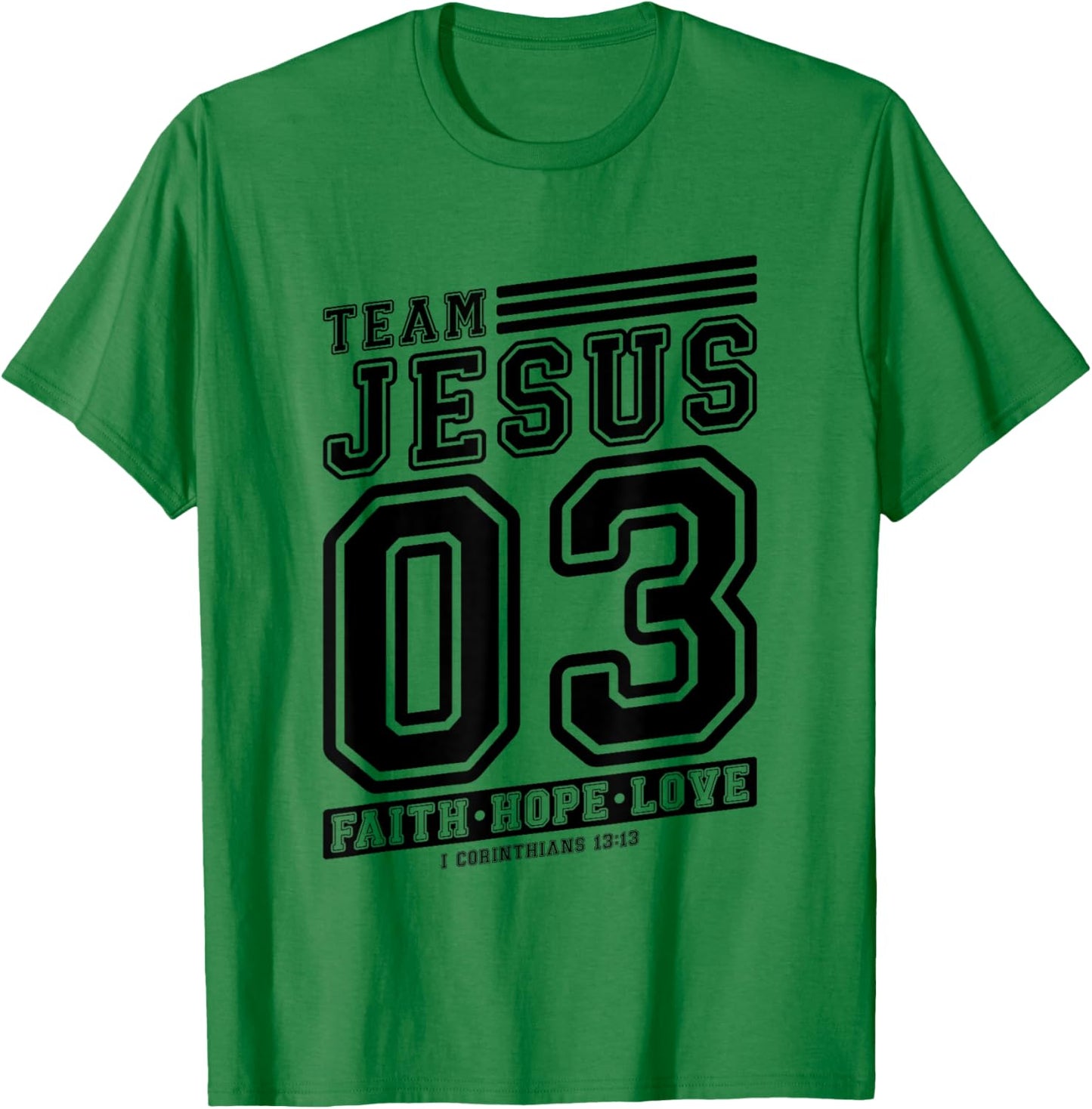 Christian - Team Jesus 03 Faith Hope Love T-Shirt - T-Shirt | Irish Green
