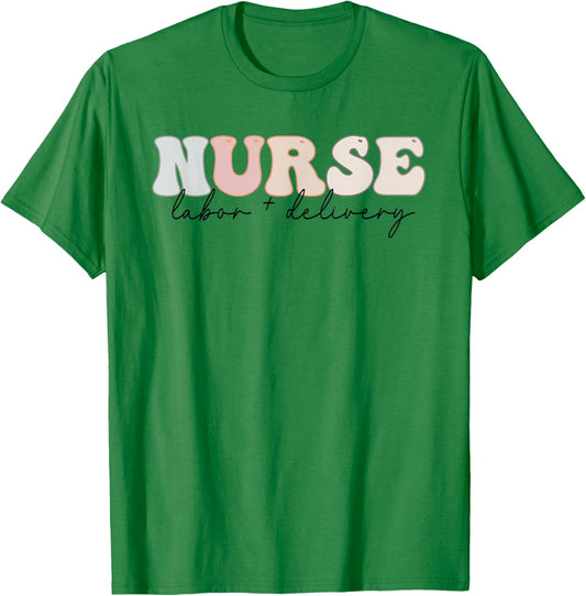Labor and Delivery Nurse - L&D Nurse Appreciation T-Shirt - T-Shirt | Irish Green