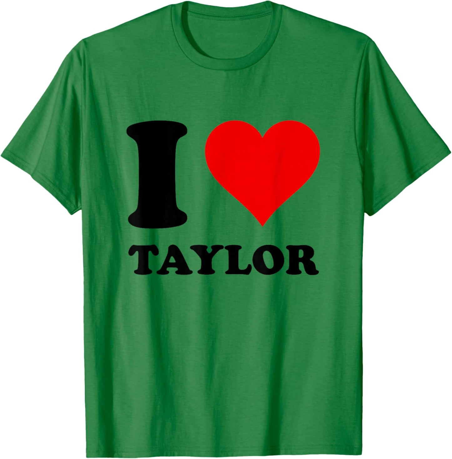 Red Heart I Love Taylor T-Shirt - T-Shirt | Irish Green